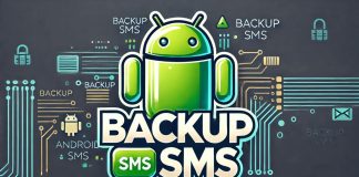 come fare backup sms android per salvare i tuoi messaggi